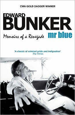 Cover for Edward Bunker · Mr Blue: Memoirs of a Renegade (Paperback Book) [UK edition] (2008)