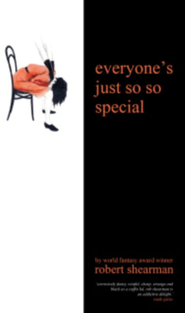 Cover for Robert Shearman · Everyone's Just So So Special (Hardcover Book) [New edition] (2011)