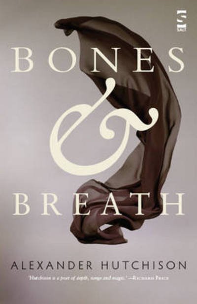 Bones & Breath - Salt Modern Poets - Alexander Hutchison - Books - Salt Publishing - 9781844719709 - November 27, 2013