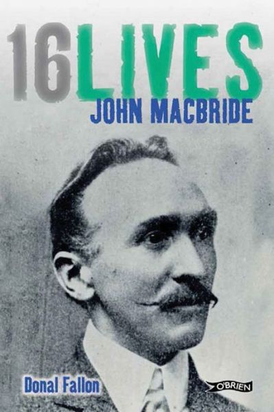 Cover for Donal Fallon · John MacBride: 16Lives - 16Lives (Paperback Book) (2015)