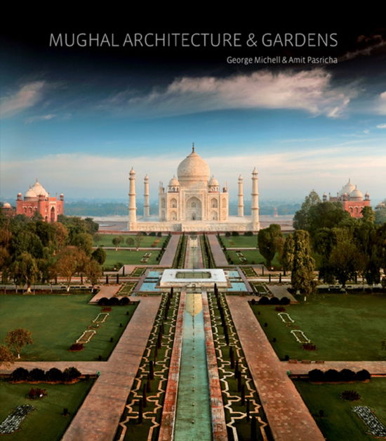 Cover for George Mitchell · Mughal Architecture and Gardens (Inbunden Bok) (2011)