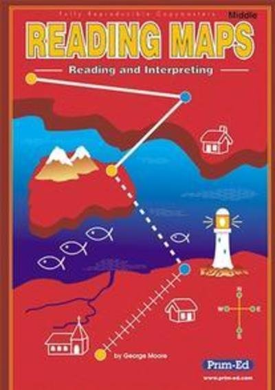 Reading Maps: Reading and Interpreting (Middle) - George Moore - Livros - Prim-Ed Publishing - 9781864001709 - 1 de dezembro de 1994