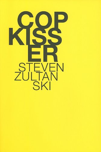 Cover for Steven Zultanski · Cop Kisser (Paperback Book) (2010)