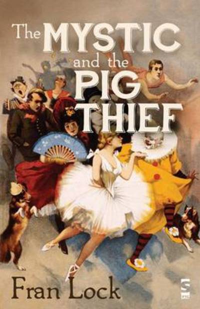 Cover for Fran Lock · The Mystic and The Pig Thief - Salt Modern Poets (Paperback Book) (2014)