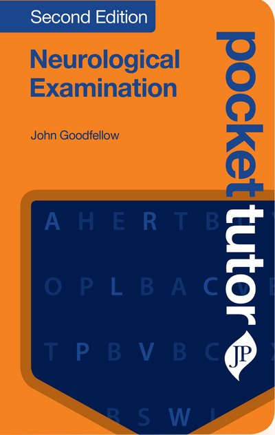 Cover for John Goodfellow · Pocket Tutor Neurological Examination, Second Edition (Paperback Book) [2 Revised edition] (2018)