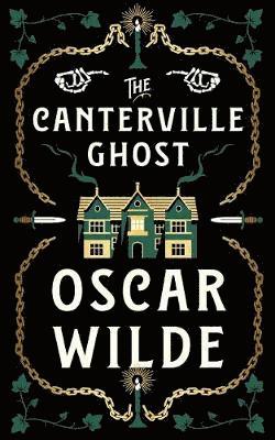 The Canterville Ghost - Oscar Wilde - Bøker - Daunt Books - 9781911547709 - 31. oktober 2019