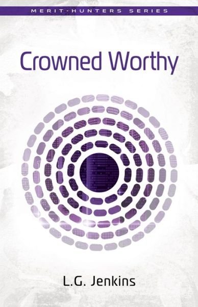 Cover for L.G. Jenkins · Crowned Worthy - Merit-Hunters Series (Paperback Book) (2021)