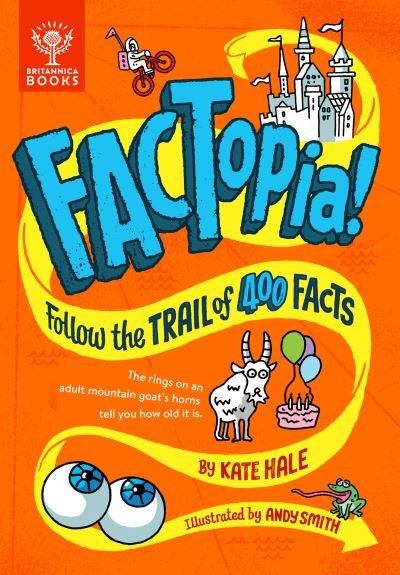 Cover for Kate Hale · FACTopia!: Follow the Trail of 400 Facts [Britannica] - FACTopia (Hardcover Book) (2021)