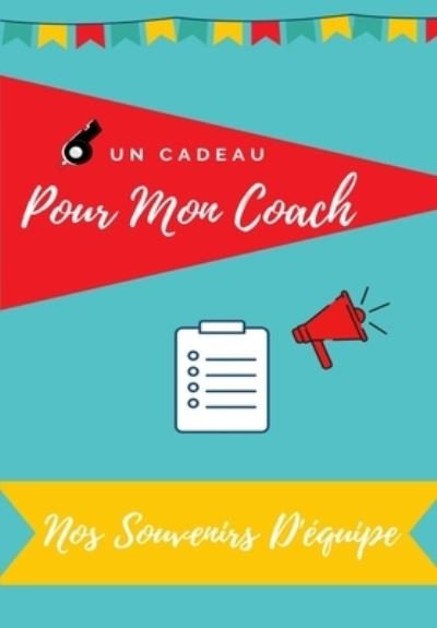Cover for Co · Pour Mon Coach: Journal souvenirs a offrir a votre Coach (Taschenbuch) (2020)