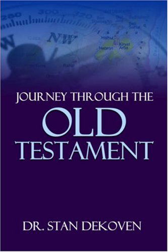 Cover for Stan Dekoven · Journey Through the Old Testament (Paperback Book) (2005)