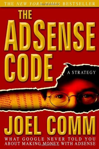 Cover for Joel Comm · The Adsense Code: What Google Never Told You about Making Money with Adsense (Paperback Bog) (2006)