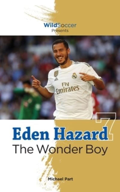 Cover for Michael Part · Eden Hazard the Wonder Boy (Paperback Book) (2019)