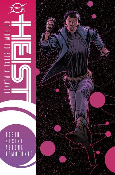 Heist, Or How to Steal a Planet Complete Series - Paul Tobin - Books - Vault Comics - 9781939424709 - January 12, 2021