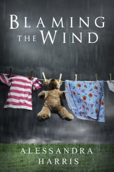 Cover for Alessandra Harris · Blaming the Wind (Paperback Book) (2016)