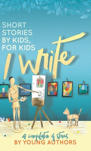 Cover for Melissa M Williams · I Write Short Stories by Kids for Kids Vol. 6 (Hardcover Book) (2015)