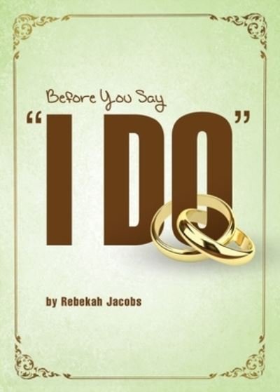 Cover for Rebekah Jacobs · Before You Say &quot;I Do&quot; (Paperback Book) (2017)
