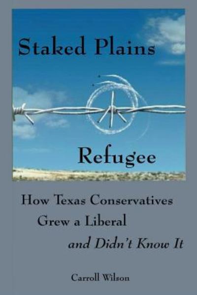 Cover for Carroll Wilson · Staked Plains Refugee (Paperback Book) (2019)