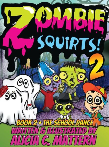 Cover for Alicia Mattern · Zombie Squirts 2 (Hardcover Book) (2015)