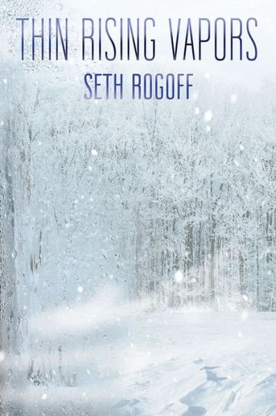 Cover for Seth Rogoff · Thin Rising Vapors (Paperback Book) (2018)