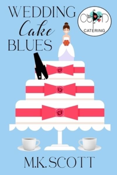 Cover for M K Scott · Wedding Cake Blues (Paperback Book) (2021)