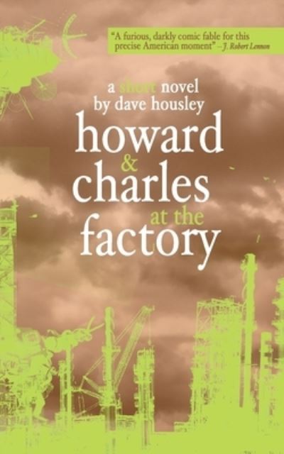 Cover for Dave Housley · Howard and Charles at the Factory (Pocketbok) (2020)