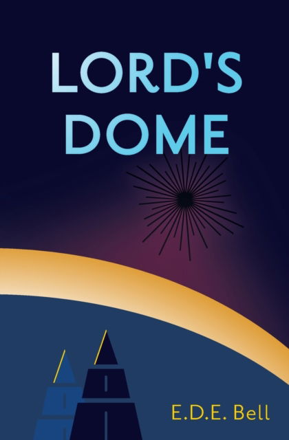 Cover for E D E Bell · Lord's Dome (Paperback Book) (2020)