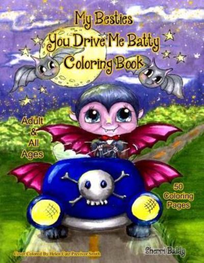 Cover for Sherri Ann Baldy · My Besties You Drive me Batty Coloring Book (Paperback Book) (2018)