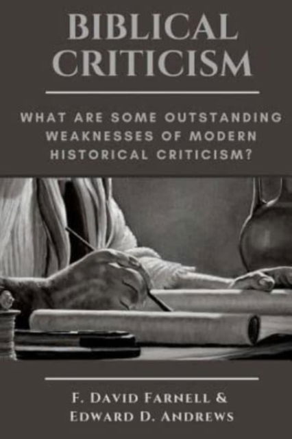 Biblical Criticism - Edward D Andrews - Books - Christian Publishing House - 9781945757709 - October 27, 2017