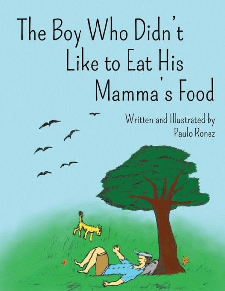 Cover for Paulo Ronez · The Boy Who Didn't Like to Eat His Mamma's Food: Revised Edition (Paperback Book) (2018)