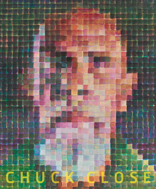 Cover for Chuck Close: Red, Yellow, and Blue: The Last Paintings (Paperback Book) (2024)