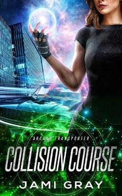 Cover for Jami Gray · Collision Course (Paperback Book) (2023)