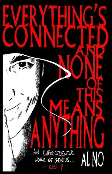 Cover for Al No · Everything's Connected and None of This Means Anything (Paperback Book) (2017)