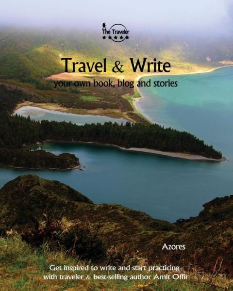 Travel & Write Your Own Book - Azores - Amit Offir - Boeken - Createspace Independent Publishing Platf - 9781981454709 - 6 december 2017