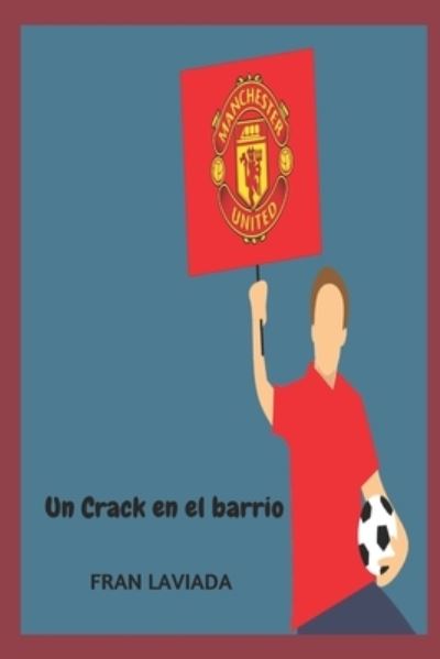 Cover for Fran Laviada · Un Crack en el barrio. (Paperback Book) (2019)