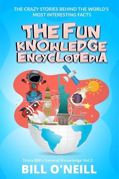 Cover for Bill O'Neill · The Fun Knowledge Encyclopedia Volume 2 (Paperback Book) (2018)