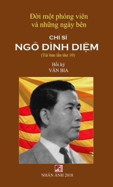 &#272; &#7901; i M&#7897; t Phong Vien & Nh&#7919; ng Ngay Ben Chi S&#297; Ngo &#272; inh Di&#7879; m (new version - hard cover) - Bia Van - Livres - Nhan Anh Publisher - 9781989924709 - 29 mai 2020