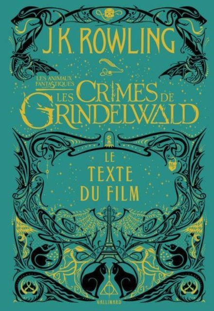 Cover for J K Rowling · Les crimes de Grindelwald (Les animaux fantastiques 2) Script du film (MERCH) (2018)
