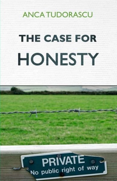 Cover for Anca Tudorascu · The Case for Honesty (Paperback Book) (2017)