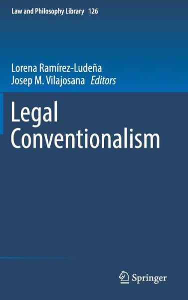 Cover for Ramirez-Ludena · Legal Conventionalism - Law and Philosophy Library (Hardcover Book) [2019 edition] (2019)