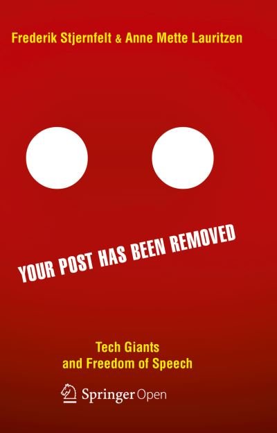 Cover for Frederik Stjernfelt · Your Post has been Removed: Tech Giants and Freedom of Speech (Paperback Bog) [1st ed. 2020 edition] (2020)