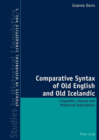 Cover for Graeme Davis · Comparative Syntax of Old English and Old Icelandic: Linguistic, Literary and Historical Implications - Studies in Historical Linguistics (Paperback Book) (2005)