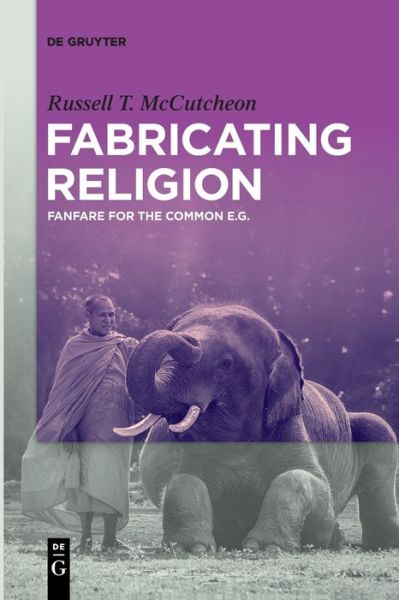 Cover for McCutcheon · Fabricating Religion (Book) (2019)