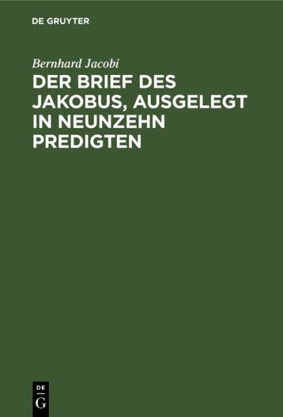 Cover for Bernhard Jacobi · Brief des Jakobus, Ausgelegt in Neunzehn Predigten (Bok) (1901)