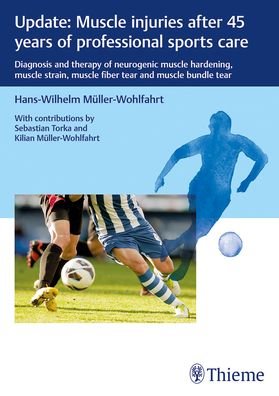 Cover for Hans-W. Muller-Wohlfahrt · Update: Muscle injuries after 45 years of professional sports care: Diagnosis and Therapy of Neurogenic Muscle Hardening, Muscle Strain, Muscle Fiber Tear and Muscle Bundle Tear (Pamflet) (2021)