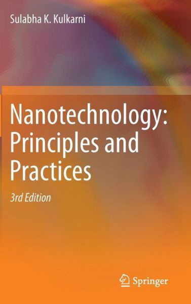 Cover for Sulabha K. Kulkarni · Nanotechnology: Principles and Practices (Hardcover Book) [3rd ed. 2015 edition] (2014)