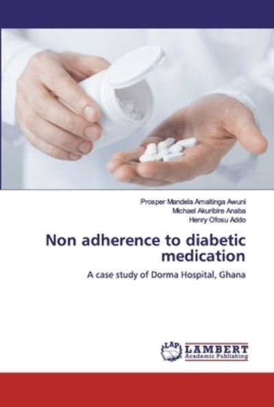 Cover for Awuni · Non adherence to diabetic medicat (Bok) (2019)