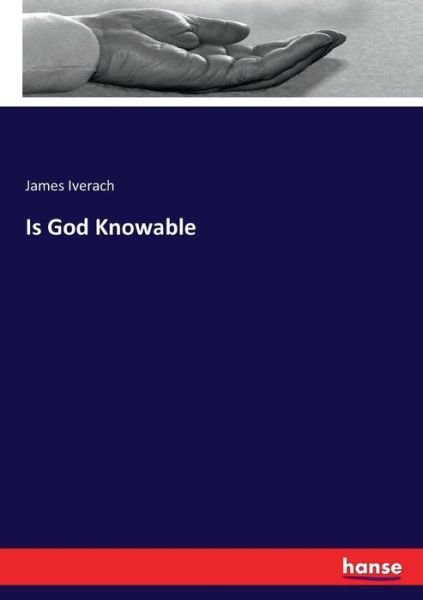 Cover for Iverach · Is God Knowable (Bog) (2017)