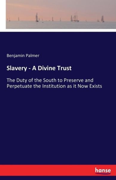 Cover for Palmer · Slavery - A Divine Trust (Bog) (2017)