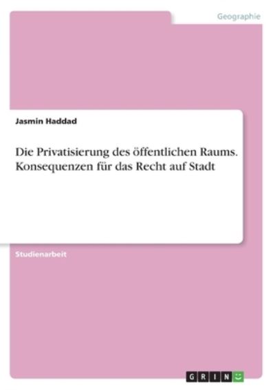 Cover for Haddad · Die Privatisierung des öffentlic (N/A)