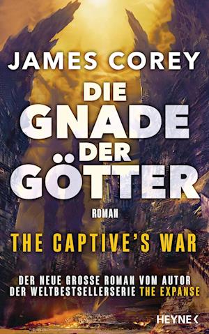 Cover for James Corey · Die Gnade der Götter – The Captive’s War (Book) (2024)